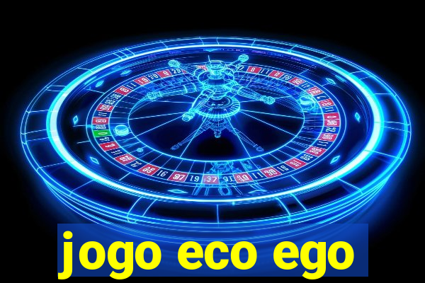 jogo eco ego